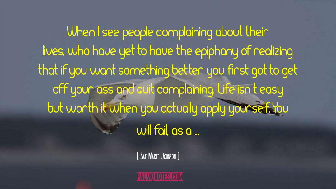 Complaining About Your Struggles quotes by Sai Marie Johnson