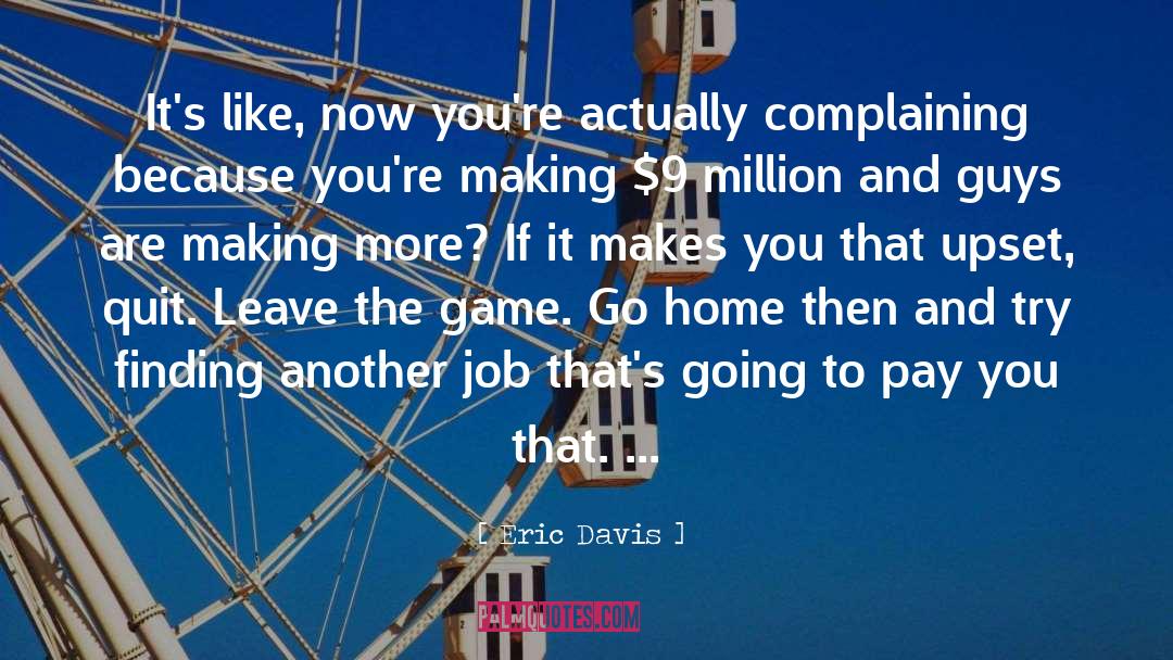 Complaining quotes by Eric Davis