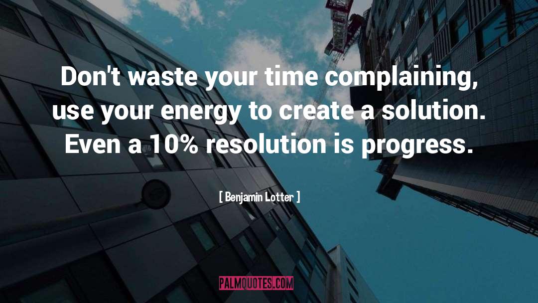 Complaining Reset quotes by Benjamin Lotter