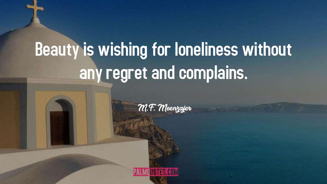 Complains quotes by M.F. Moonzajer