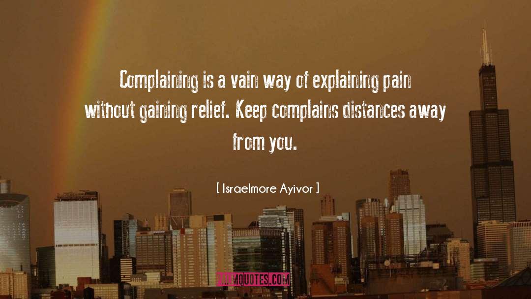 Complains quotes by Israelmore Ayivor