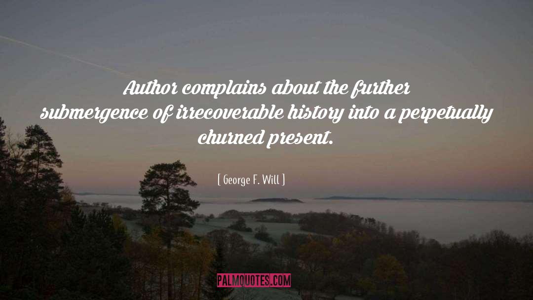 Complains quotes by George F. Will