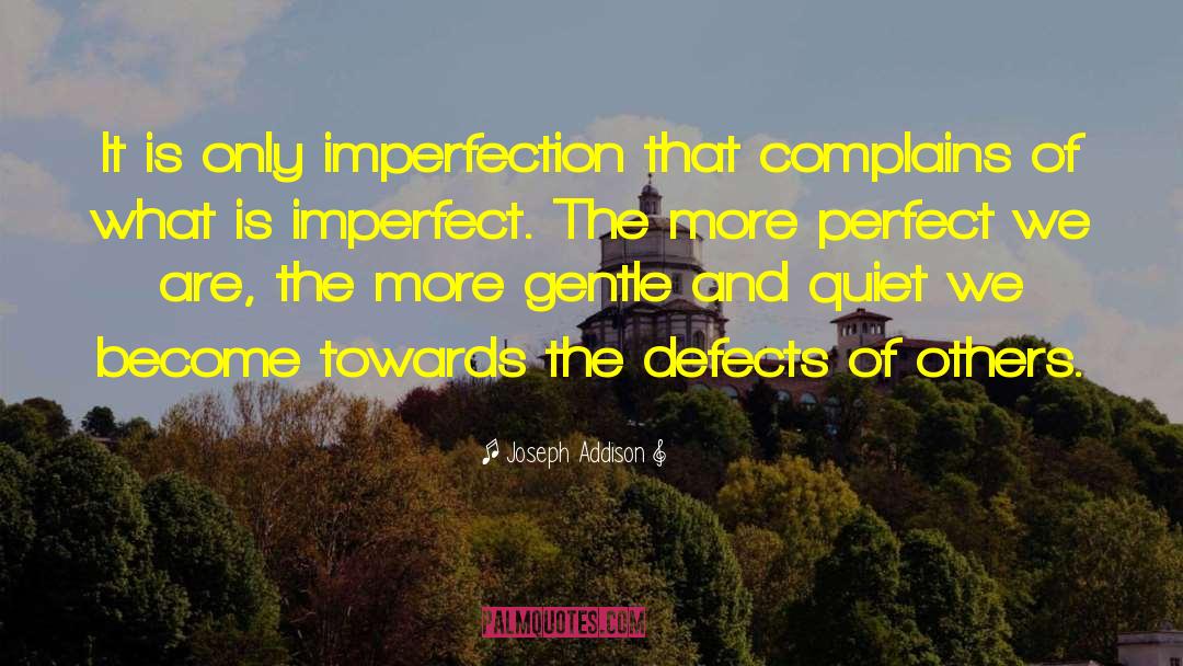 Complains quotes by Joseph Addison