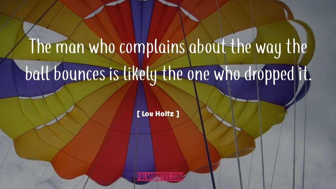 Complains quotes by Lou Holtz