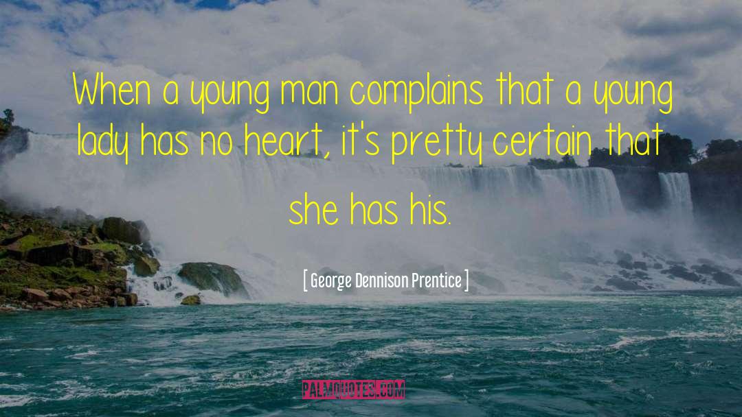 Complains quotes by George Dennison Prentice