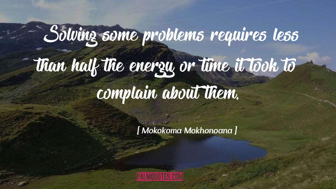 Complaint Dept quotes by Mokokoma Mokhonoana