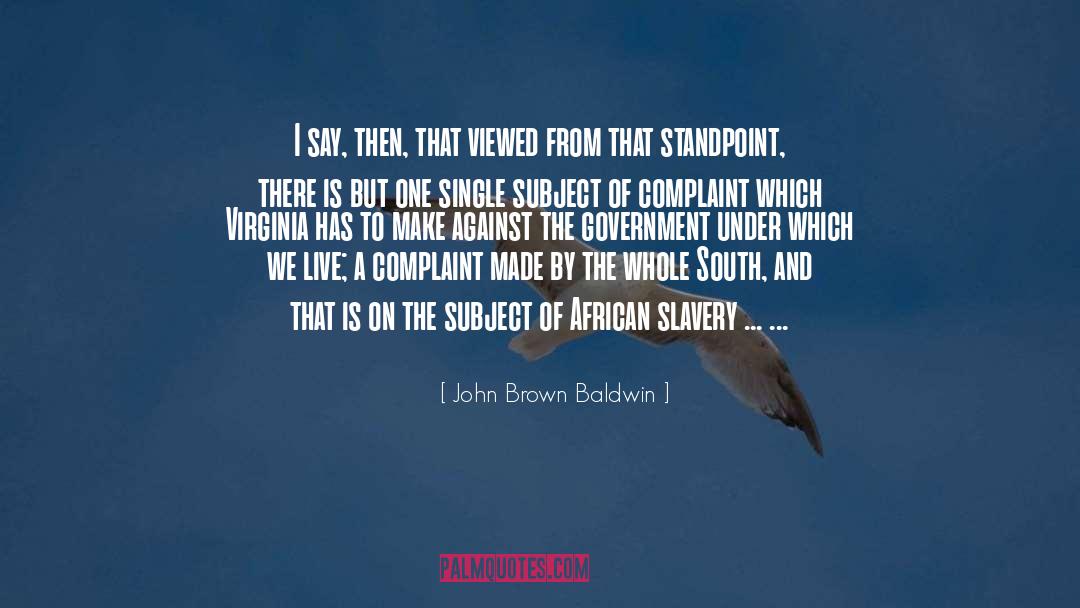 Complaint quotes by John Brown Baldwin