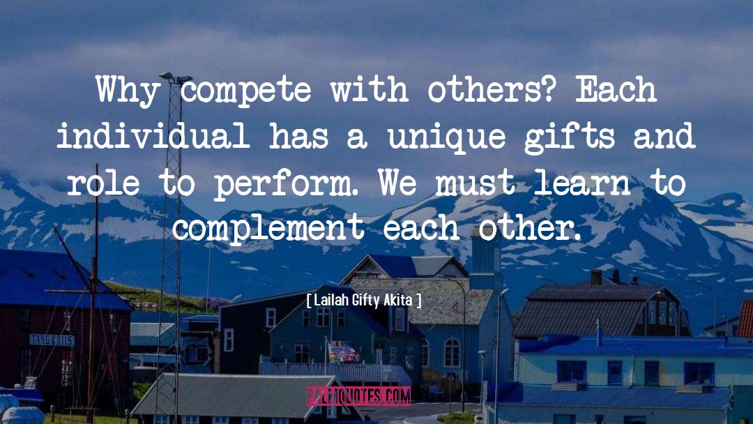 Complement quotes by Lailah Gifty Akita