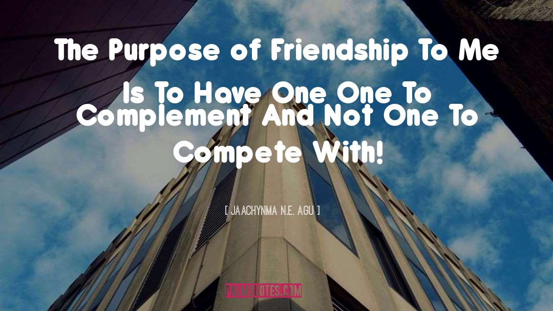 Complement quotes by Jaachynma N.E. Agu