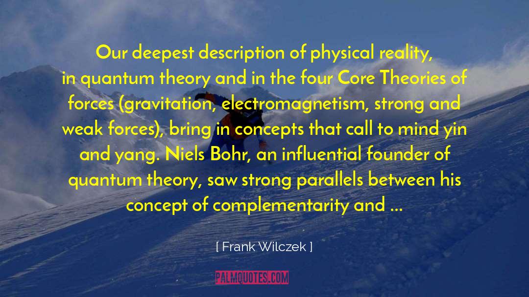 Complementarity quotes by Frank Wilczek