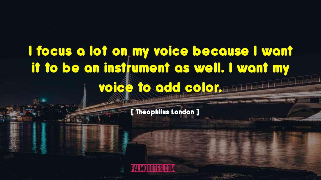 Complementary Color quotes by Theophilus London