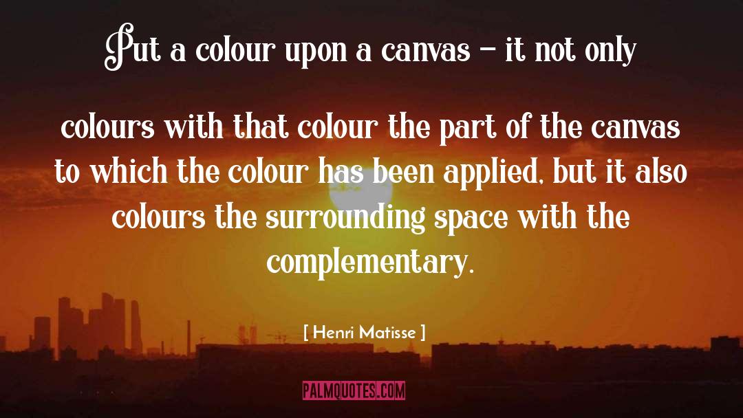 Complementary quotes by Henri Matisse