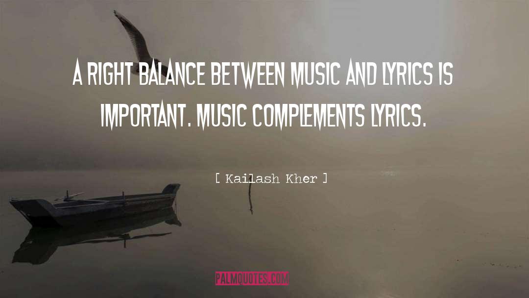 Complements quotes by Kailash Kher