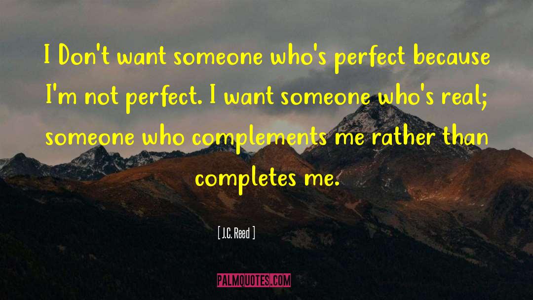 Complements quotes by J.C. Reed