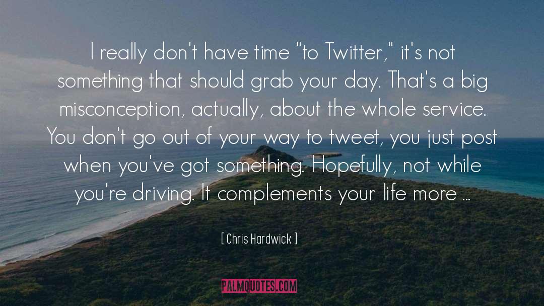 Complements quotes by Chris Hardwick