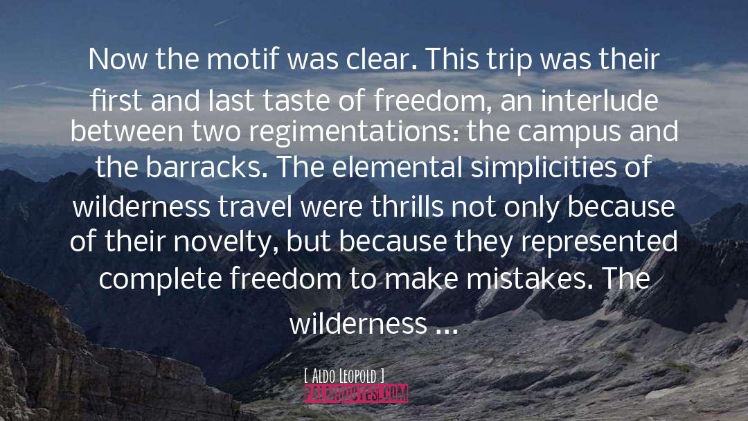 Complete Freedom quotes by Aldo Leopold