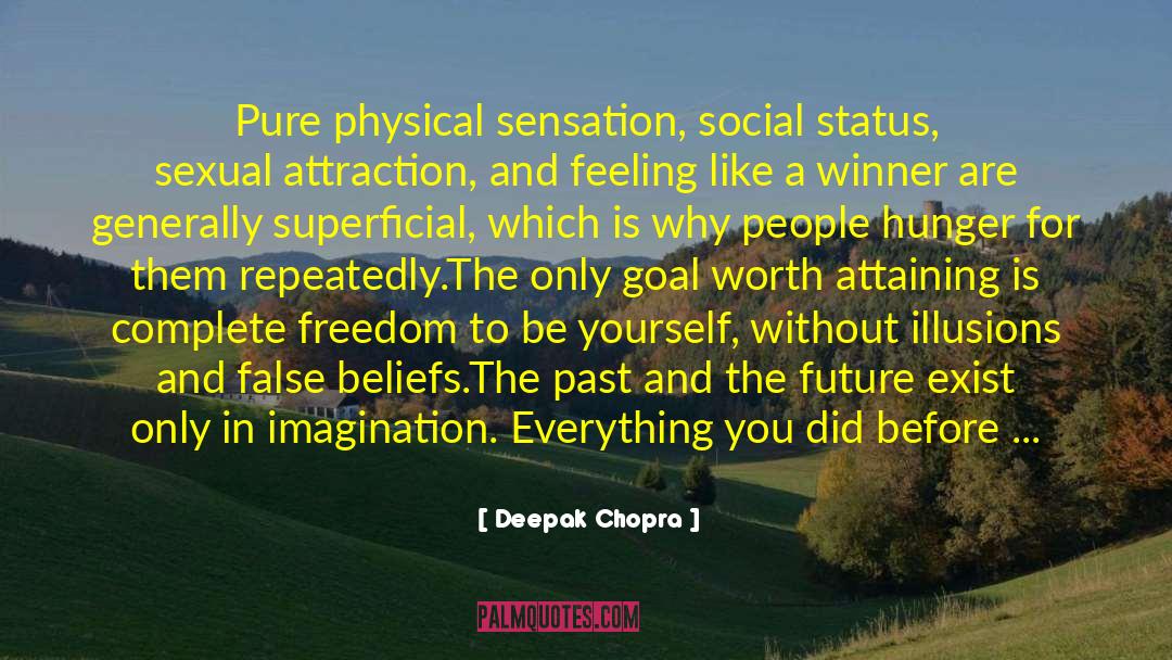 Complete Freedom quotes by Deepak Chopra