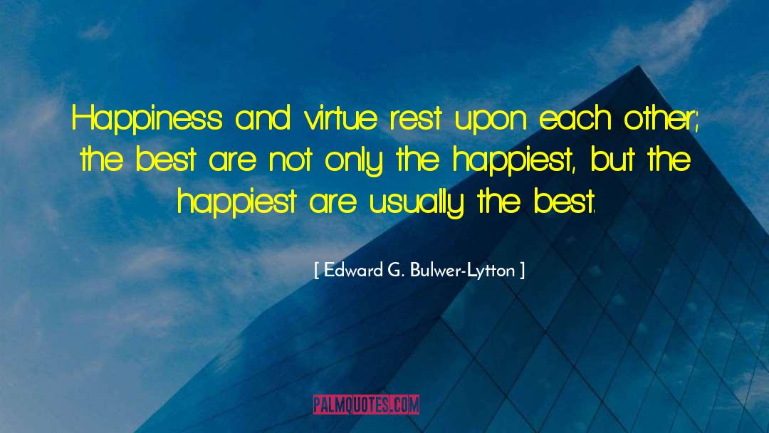 Complete Happiness quotes by Edward G. Bulwer-Lytton