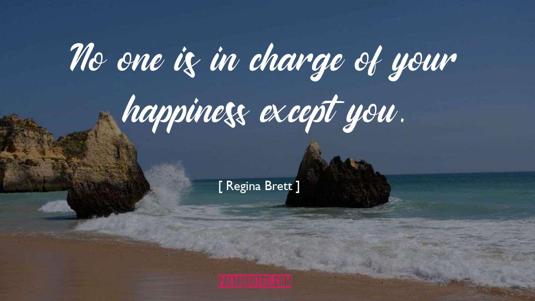 Complete Happiness quotes by Regina Brett