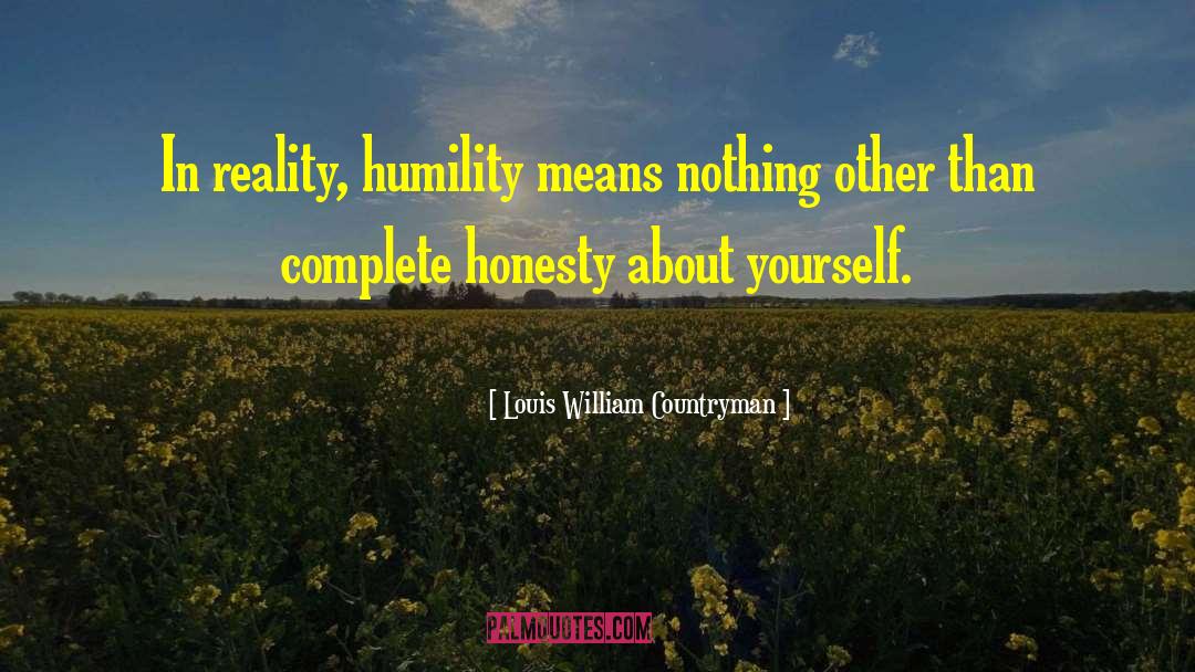 Complete Honesty quotes by Louis William Countryman