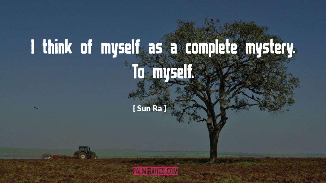 Complete Opposites quotes by Sun Ra
