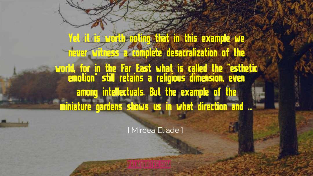 Complete These quotes by Mircea Eliade