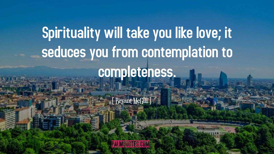 Completeness quotes by Bryant McGill