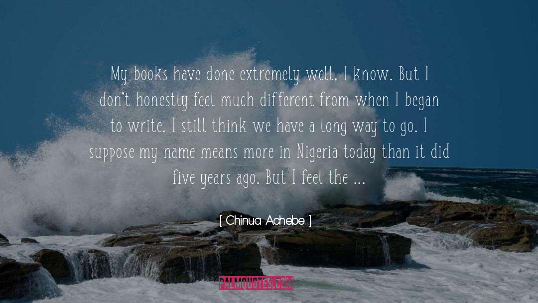 Completion Five Years quotes by Chinua Achebe