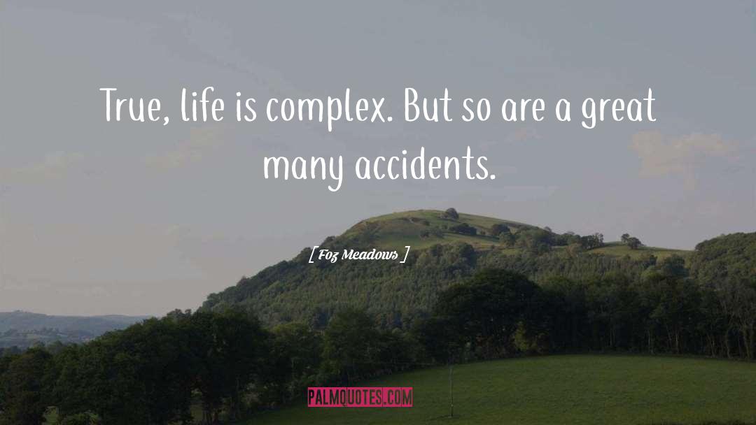 Complex Life quotes by Foz Meadows