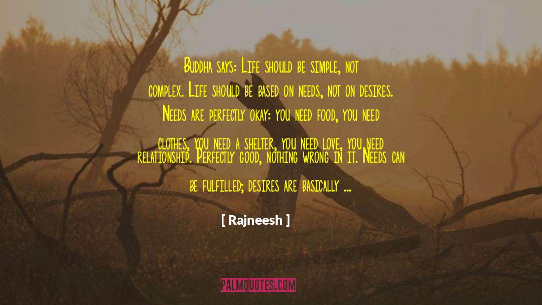 Complex Life quotes by Rajneesh