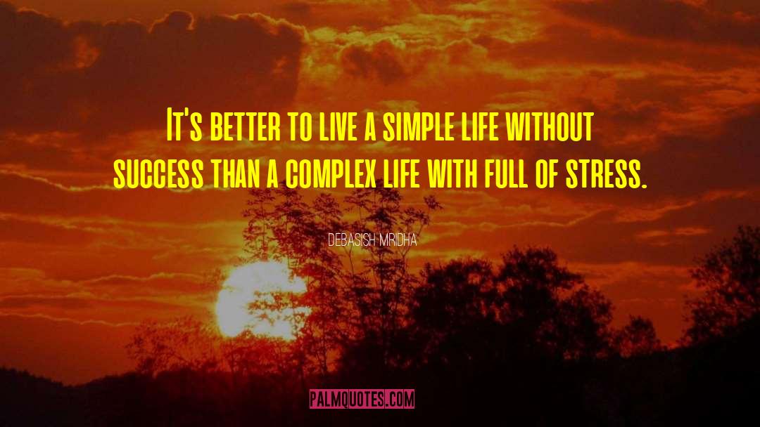 Complex Life quotes by Debasish Mridha