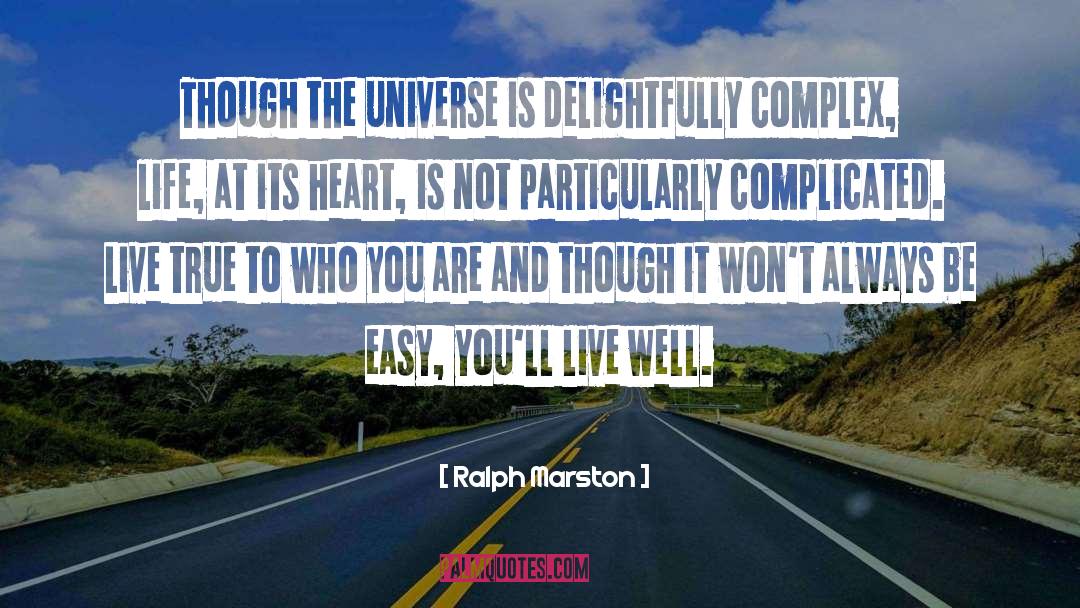 Complex Life quotes by Ralph Marston