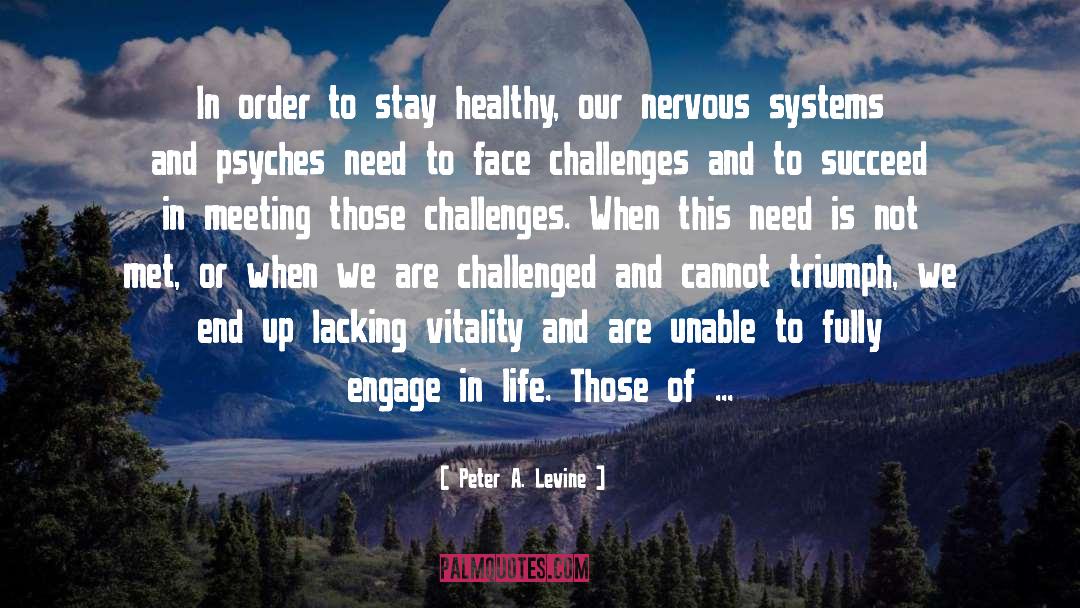 Complex Nervous Systems quotes by Peter A. Levine