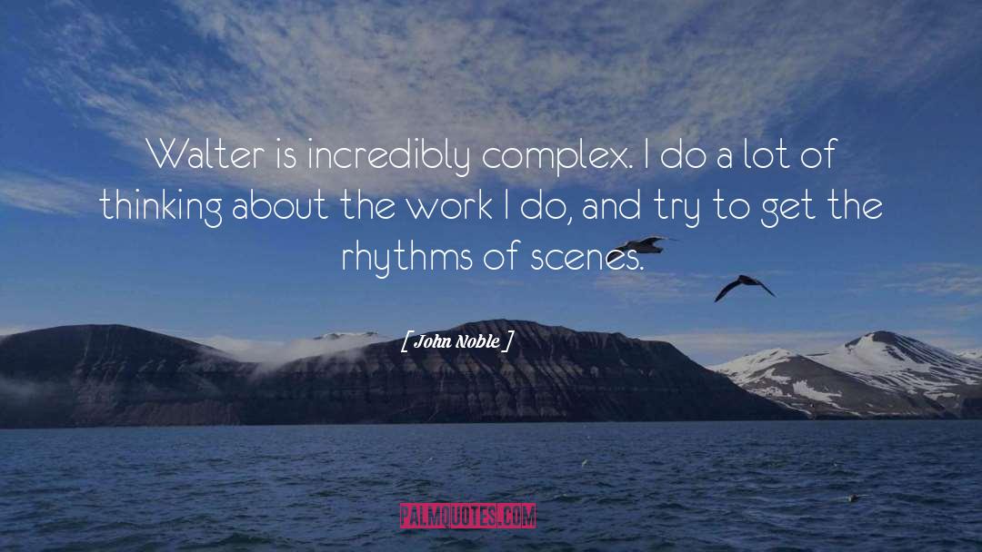 Complex quotes by John Noble