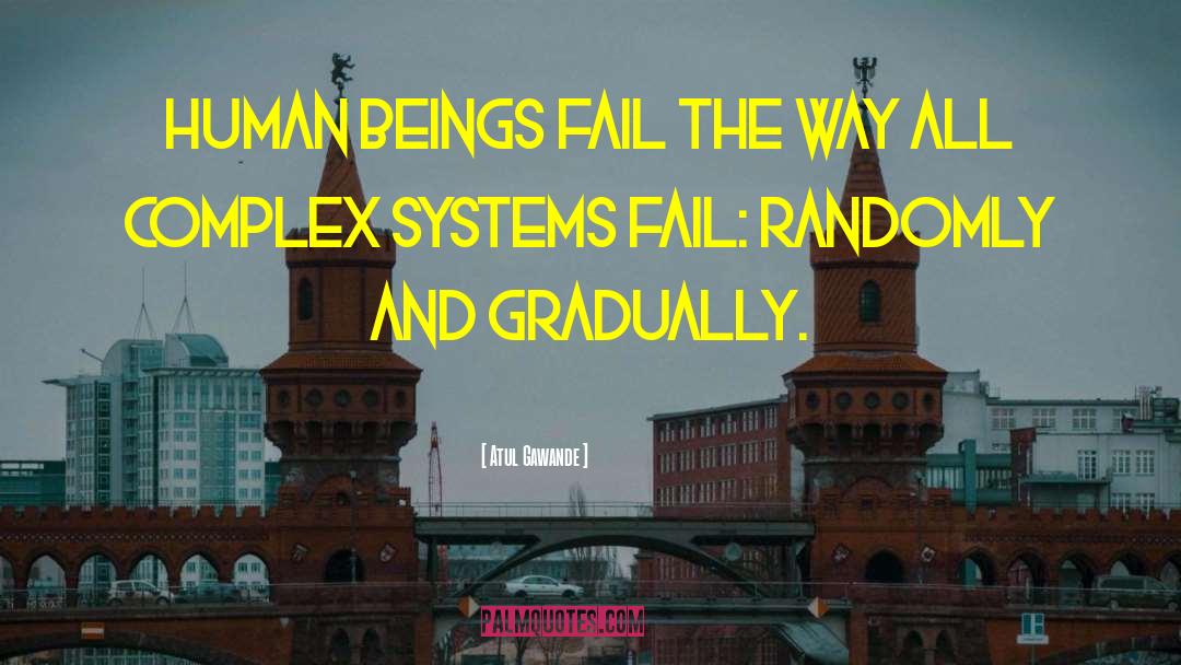 Complex Systems quotes by Atul Gawande