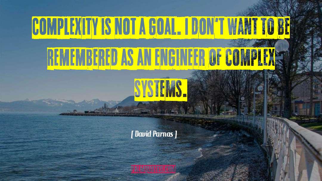 Complex Systems quotes by David Parnas