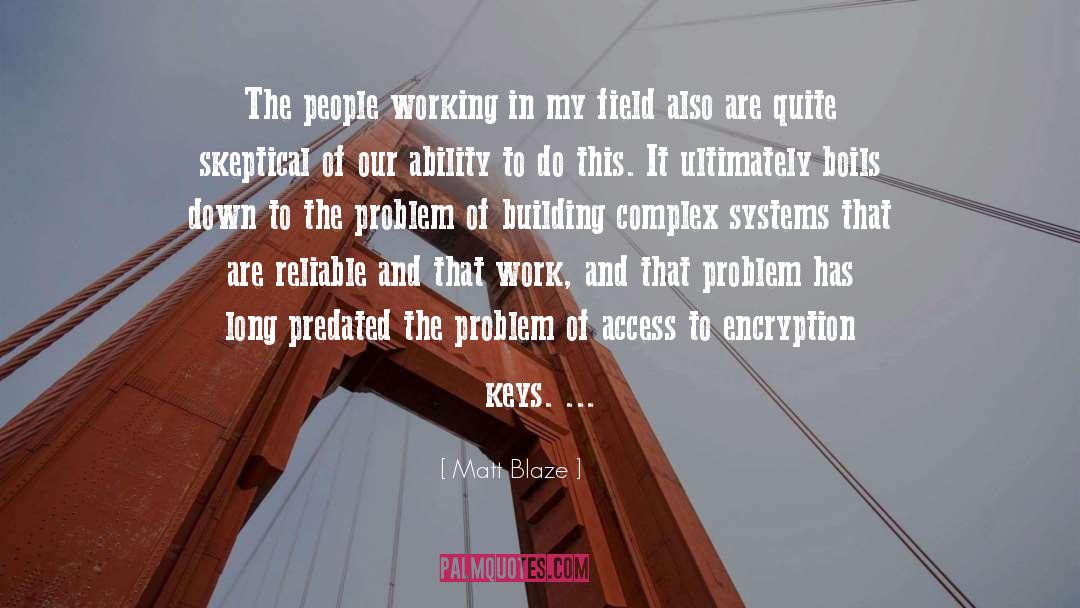 Complex Systems quotes by Matt Blaze