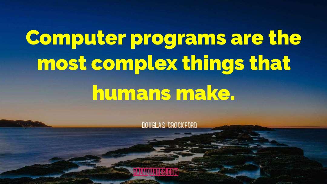 Complex Things quotes by Douglas Crockford