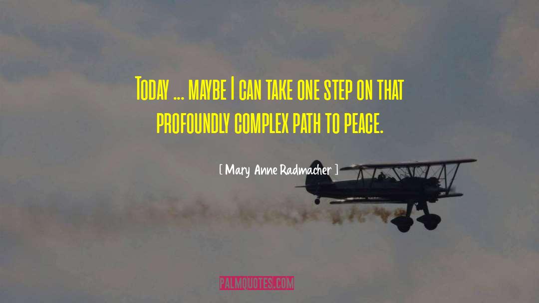 Complexes quotes by Mary Anne Radmacher