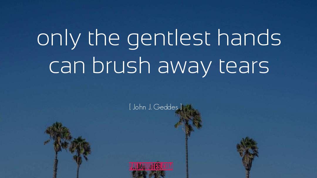 Complexion Brush quotes by John J. Geddes
