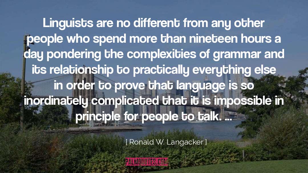 Complexities quotes by Ronald W. Langacker