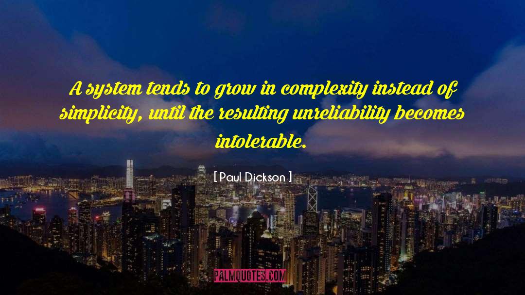Complexity Of Thought quotes by Paul Dickson