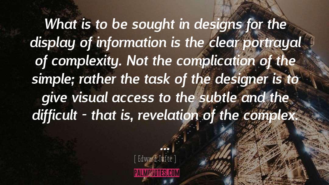Complexity quotes by Edward Tufte
