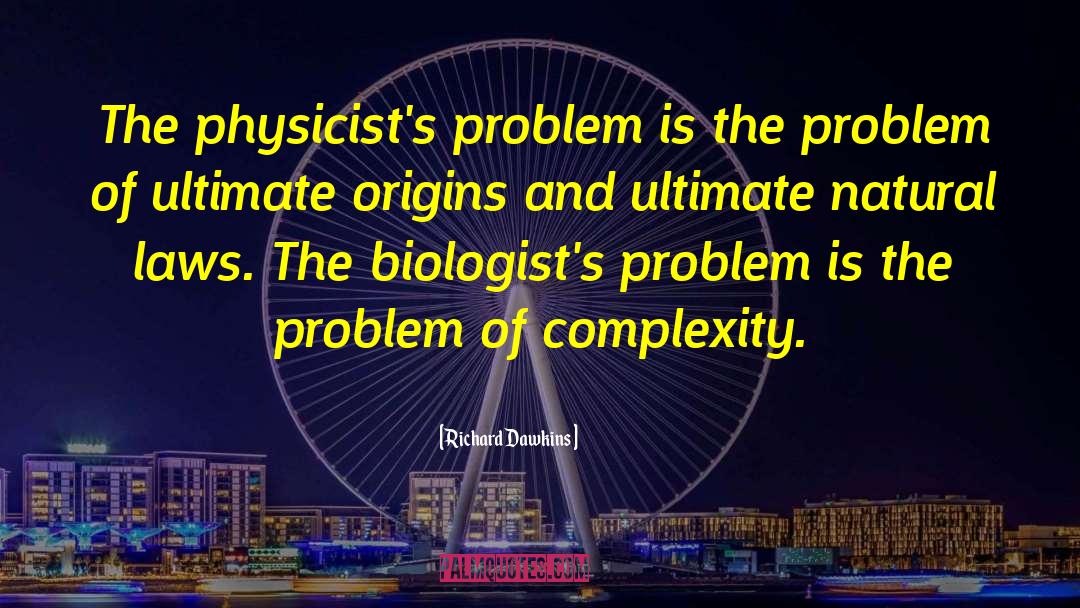 Complexity Science quotes by Richard Dawkins