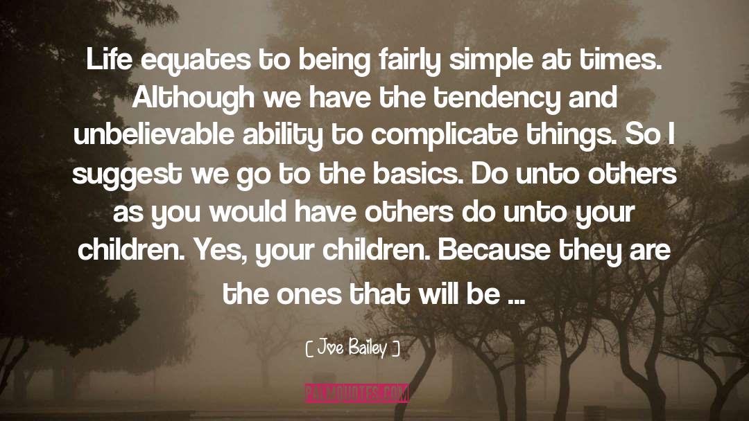 Complicate quotes by Joe Bailey