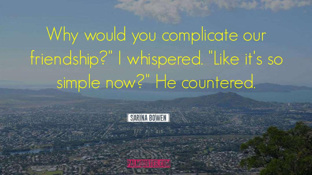 Complicate quotes by Sarina Bowen