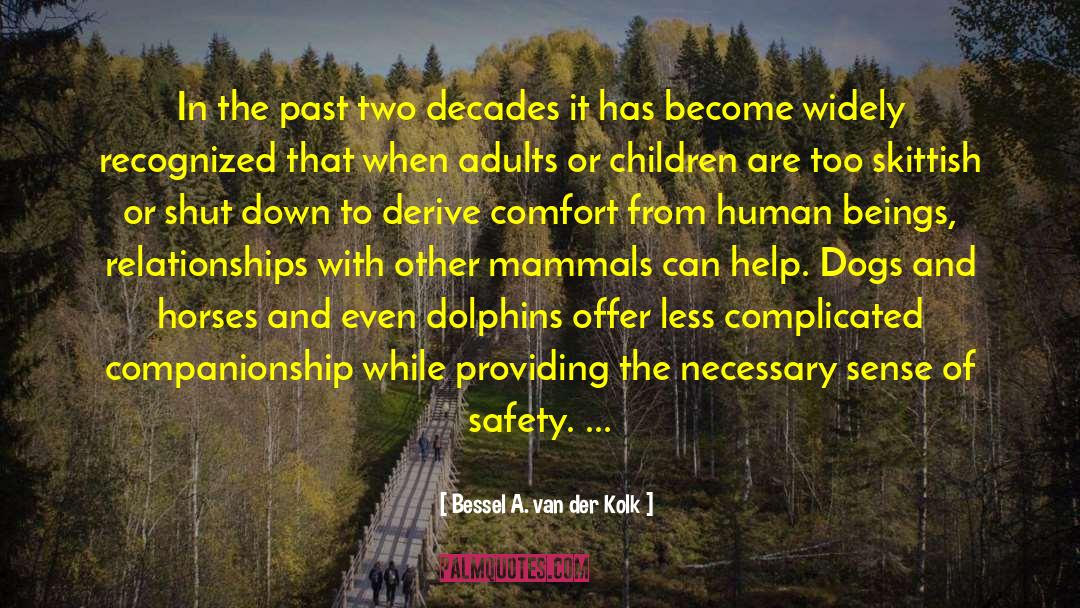 Complicated Creatures quotes by Bessel A. Van Der Kolk