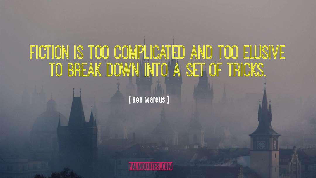 Complicated Geographical Insult quotes by Ben Marcus