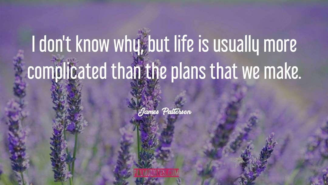 Complicated Life quotes by James Patterson