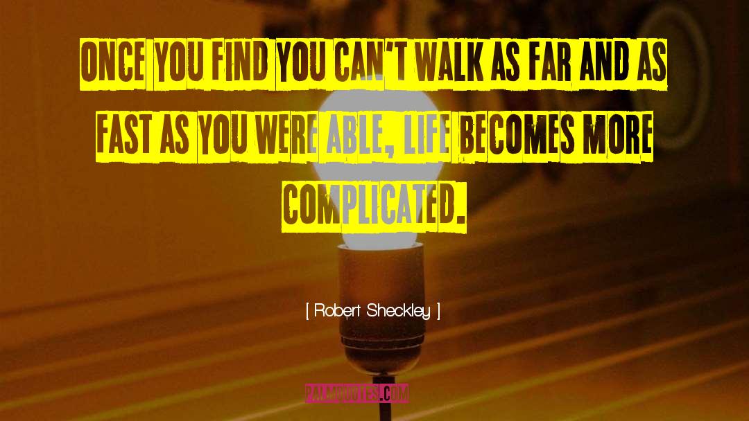 Complicated Life quotes by Robert Sheckley